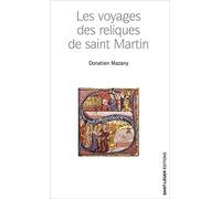 Voyages des reliques de saint Martin (Les)