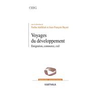 Voyages du développement. Emigration, commerce, exil - Fariba Adelkhah - Karthala - broché - Etude