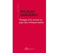 Voyages d'un avocat au pays des infréquentables