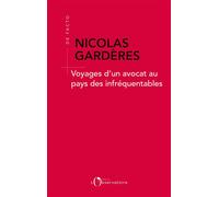 Voyages d'un avocat au pays des infréquentables - Nicolas Garderes - L'observatoire Eds De - broché - Essai