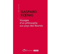 Voyages d'un philosophe aux pays des libertés