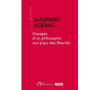 Voyages D'un Philosophe Aux Pays Des Libertés