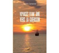 Voyages d'une âme vers la guérison Sandro Camarone (Auteur)