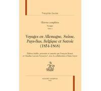 Voyages en Allemagne, Suisse, Pays-Bas, Belgique et Savoie (1854-1868) in oeuvres complètes section Voyages: Tome 2
