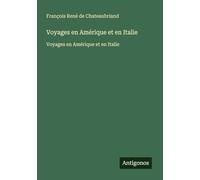 Voyages en Amérique et en Italie: Voyages en Amérique et en Italie