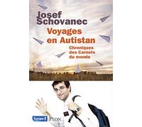 Voyages en Autistan : Chroniques des Carnets du monde