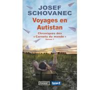 Voyages en Autistan: Chroniques des Carnets du monde, saison 1