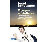 Voyages en Autistan : saison 2: Chroniques des "Carnets du monde"