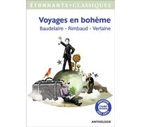 Voyages en bohème Baudelaire - Rimbaud - Verlaine - Charles Baudelaire - Flammarion - Poche - Scolaire / Universitaire