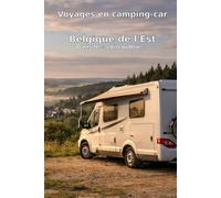 Voyages en camping-car: Belgique de l'Est - Dans le « coin oublié »