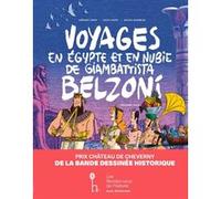 Voyages en Egypte et en Nubie de Giambattista Belzoni 3 Lucie Castel (Illustration), Grégory Jarry (Auteur), Nicole Augereau (Auteur)