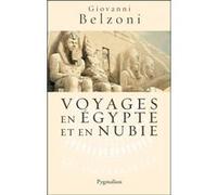 Voyages en Égypte et en Nubie Giovanni Battista Belzoni (Auteur)