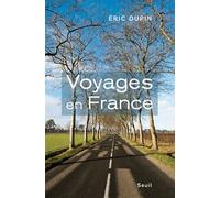 Voyages en France: La fatigue de la modernité