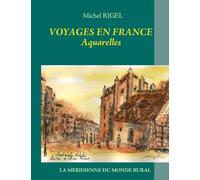 Voyages en France - Aquarelles