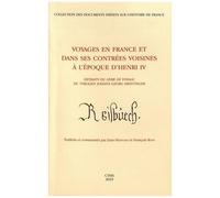 Voyages En France Et Dans Ses Contrées Voisines À L'époque D'henri Iv