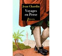 Voyages en Perse - Jean Chardin - Libretto - Poche - Essai