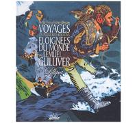 Voyages En Plusieurs Régions Éloignées Du Monde Par Lemuel Gulliver - Le Premier Voyage De Lilliput