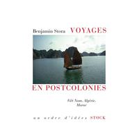 Voyages en postcolonies Viêt Nam, Algérie, Maroc - Benjamin Stora - Stock - broché - Essai