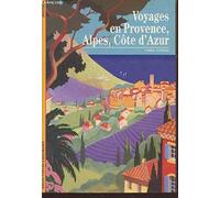 Voyages en Provence, Alpes, Côte d'Azur Emile Temime (Auteur)