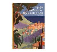 Emile Temime – Voyages en Provence, Alpes, Côte d'Azur – Gallimard