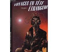 Voyages en tete étrangère : L'énergumène