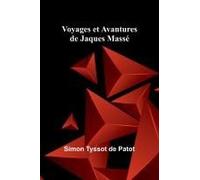 Voyages Et Avantures De Jaques Massé