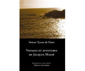 Voyages et aventures de Jacques Massé - Simon Tyssot De Patot - Amsterdam Eds - broché - Roman
