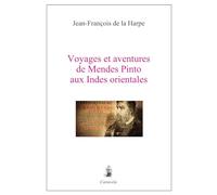 Voyages et aventures de Mendes Pinto aux Indes orientales