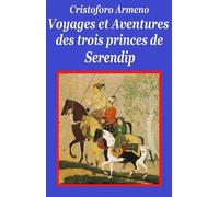 Voyages Et Aventures Des Trois Princes De Serendip