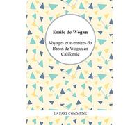 Voyages et Aventures du Baron de Wogan en Californie