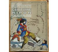 Voyages et aventures du capitaine Ripon aux Grandes Indes