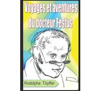 Voyages et aventures du docteur Festus