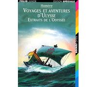 Voyages et aventures d'Ulysse: Extraits de «L'Odyssée»