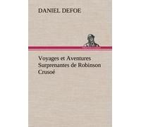 Voyages Et Aventures Surprenantes De Robinson Crusoé