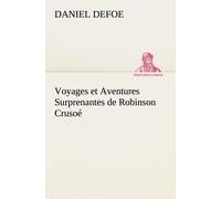 Voyages Et Aventures Surprenantes De Robinson Crusoé