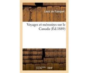 Voyages et mémoires sur le Canada Louis Franquet (Auteur)