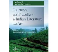 Voyages et voyageurs dans la littérature et l'art indiens Volume II Sources vernaculaires