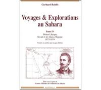 Voyages & Explorations - Tome 4, Desert Libyque Siwah Et Les Oasis D'egypte 1873-1874