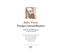 Voyages extraordinaires - L'École des Robinsons et autres romans