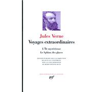 Voyages extraordinaires : L'Île mystérieuse - Le Sphinx des glaces: L'île mystérieuse / Le sphinx des glaces