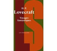 Voyages fantastiques Howard Phillips Lovecraft (Auteur), Francis Lacassin (Introduction), Philippe Gindre (Traduction), Simone Lamblin (Traduction), Jacqueline Michaud (Traduction)