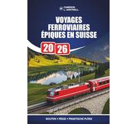 Voyages Ferroviaires Épiques En Suisse 2026: Comment choisir la bonne passe, planifier vos arrêts et voir plus pour moins