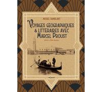 Voyages geographiques & litteraires avec marcel proust - Michel Damblant - Georama - relié - Beau livre