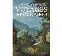 Voyages imaginaires Alberto Manguel (Auteur)