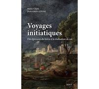 Voyages initiatiques - Des épreuves du héros à la réalisation de soi