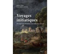 Voyages initiatiques - Des épreuves du héros à la réalisation de soi - Marie-Claire Dolghin-Loyer - Dervy-Livres - broché - Essai