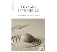 Voyages Intérieurs n°2: Vivre ensemble et communiquer autrement