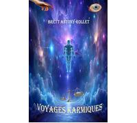 Voyages karmiques - Brett Antony-Rollet - Librinova - broché - Récit