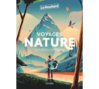 Le Routard – Voyages Nature – Les 100 plus beaux sites de la planète