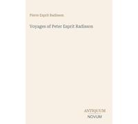 Voyages of Peter Esprit Radisson
